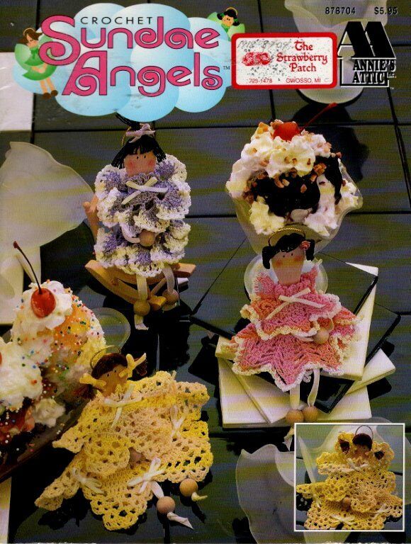 OOP!! ANNIE'S ATTIC CROCHET SUNDAE ANGELS 6 PRETTY DESIGNS