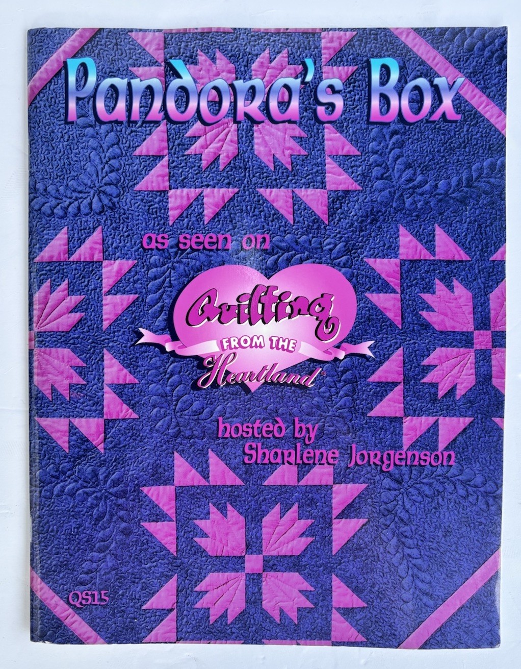 Pandora's Box Quilting from the Heartland Sharlene Jorgenson 15 Templates New