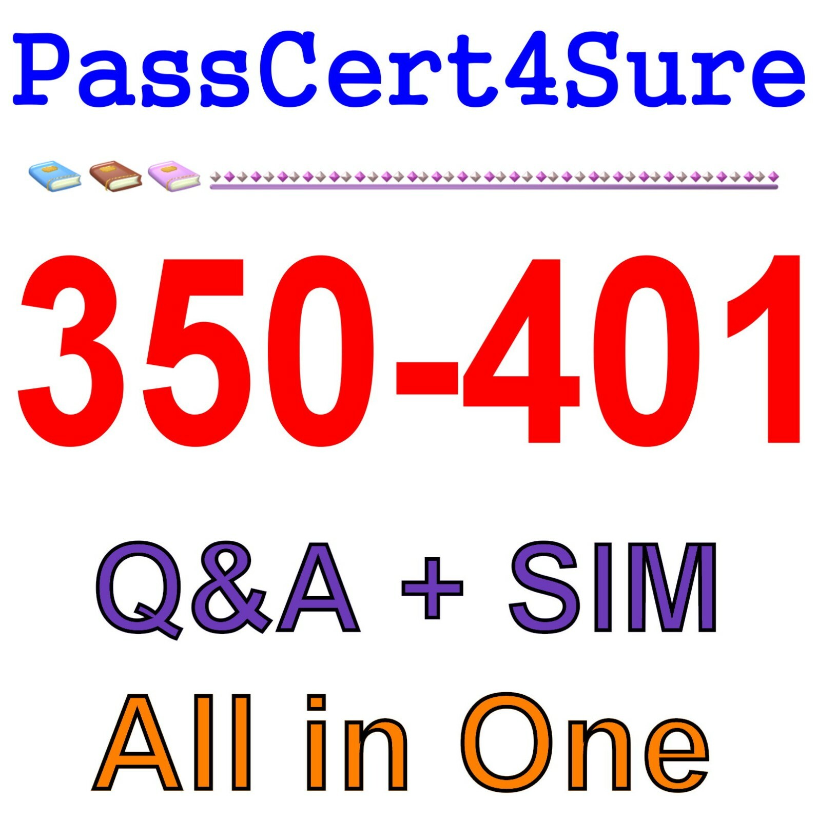 350-401 Implementing and Operating Cisco Enterprise Network Exam Q&A+SIM