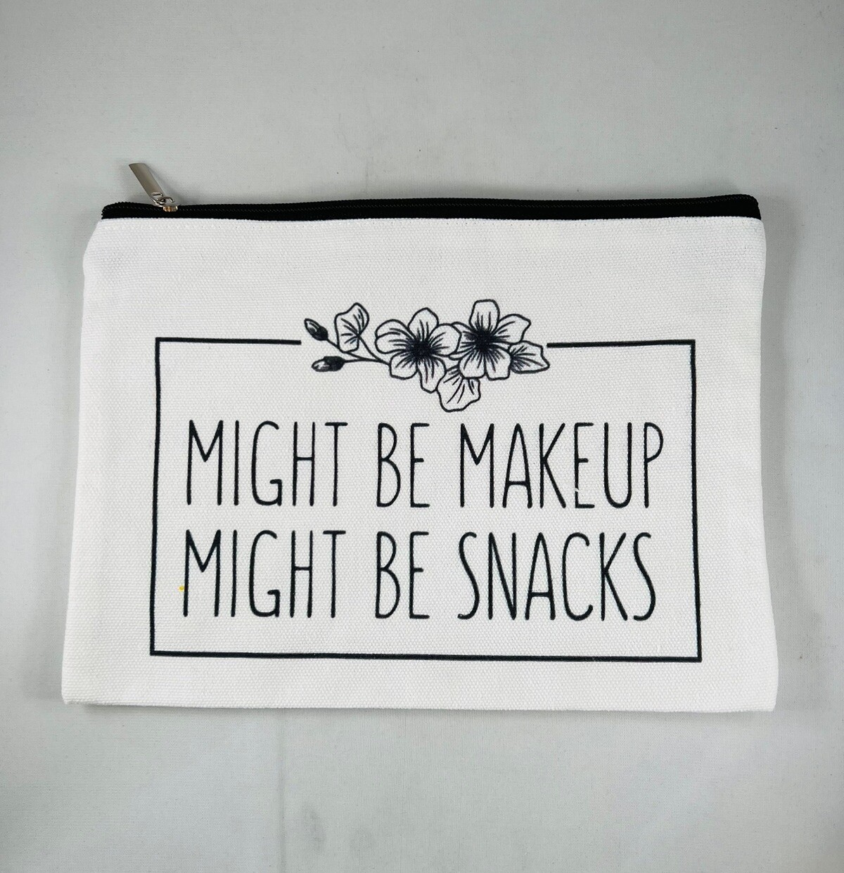 "Might Be Makeup Might Be Snacks" Printed Canvas Zippered Pouch 8.75" x 6.25"