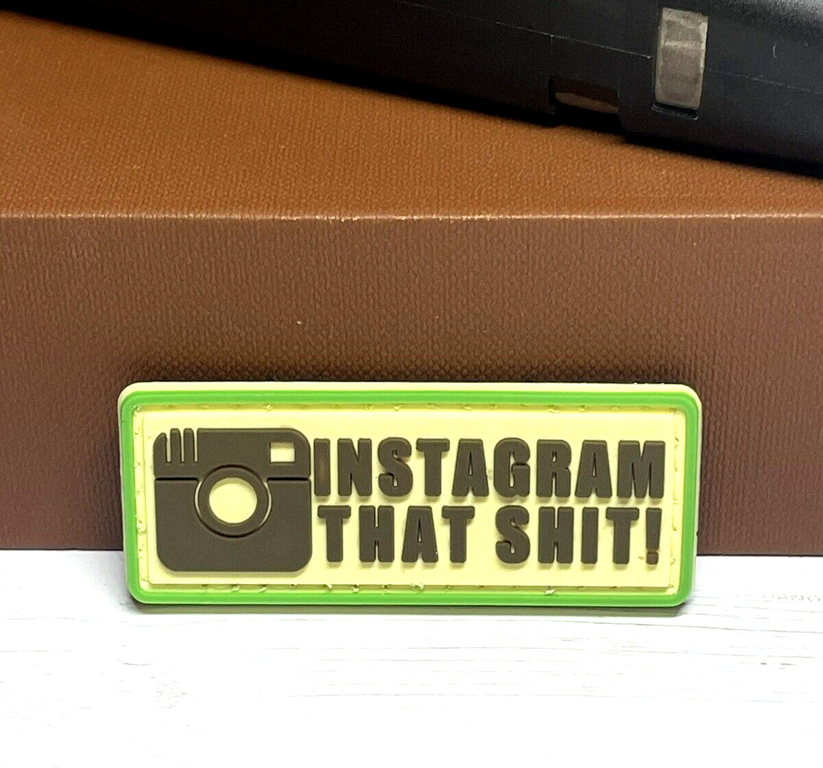 Tactical Morale Patch - Instagram That Sh*t Patch - Funny Meme Gun Patch
