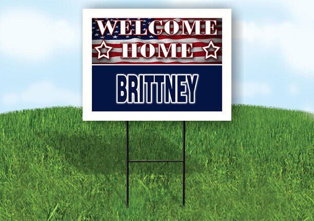 BRITTNEY WELCOME HOME FLAG 18 in x 24 in Yard Sign Road Sign with Stand