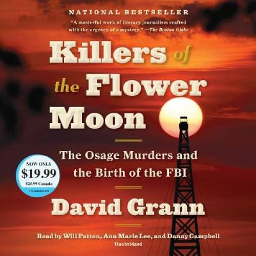 Killers of the Flower Moon: The Osage Murders and the Birth of the FBI - GOOD