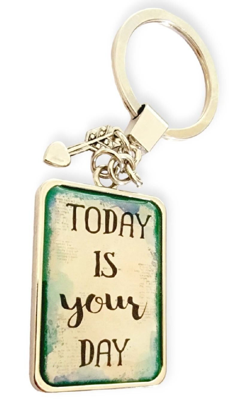 Today is Your Day Keychain Birthday Wedding Graduation Great Life Theme Keyring