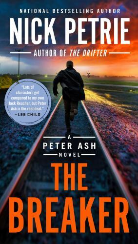 The Breaker (A Peter Ash Novel) - Paperback By Petrie, Nick - GOOD
