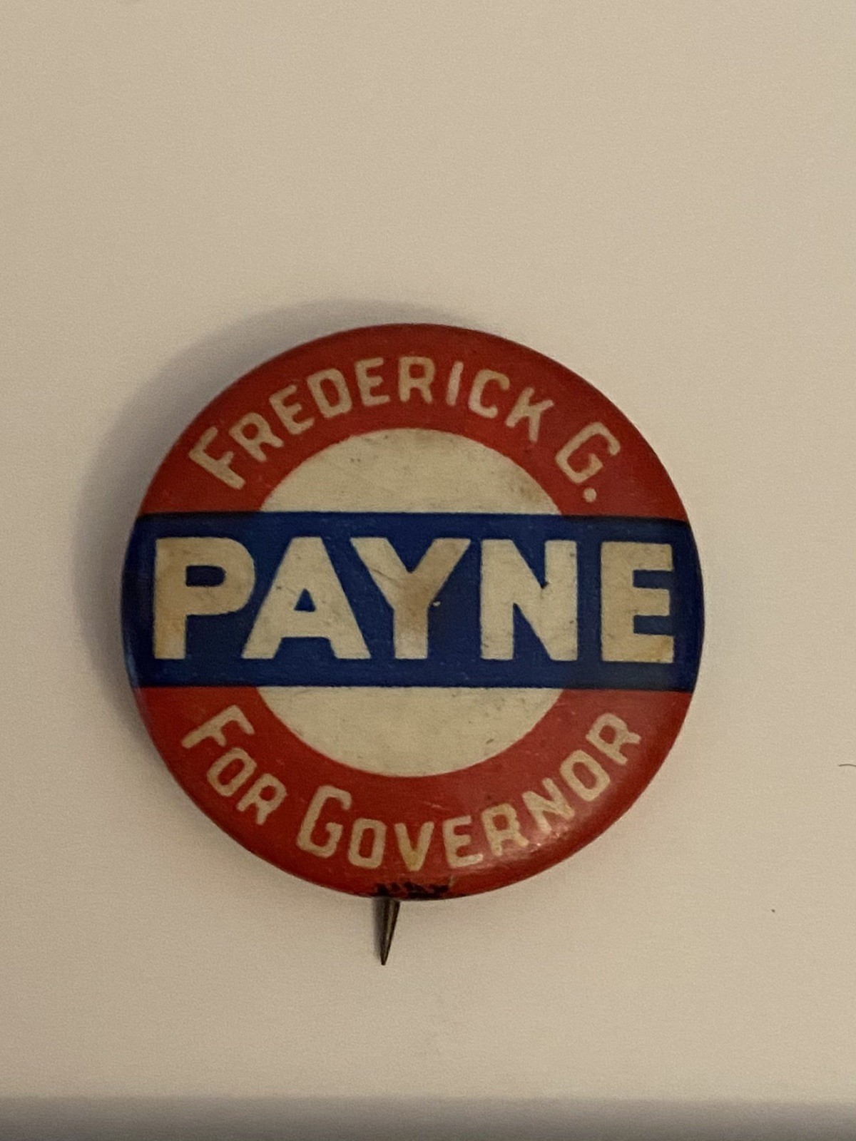 Frederick Payne For Governor Pin Back Button P125