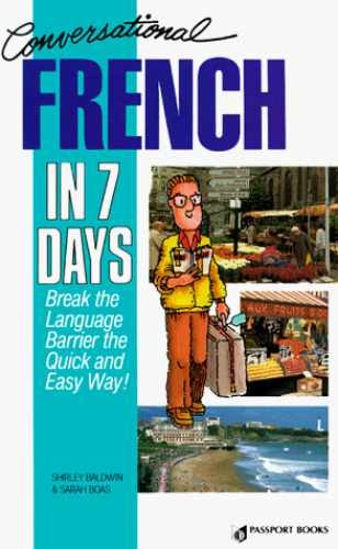 Conversational French in 7 - Paperback, by Shirley Baldwin; Sarah - Very Good