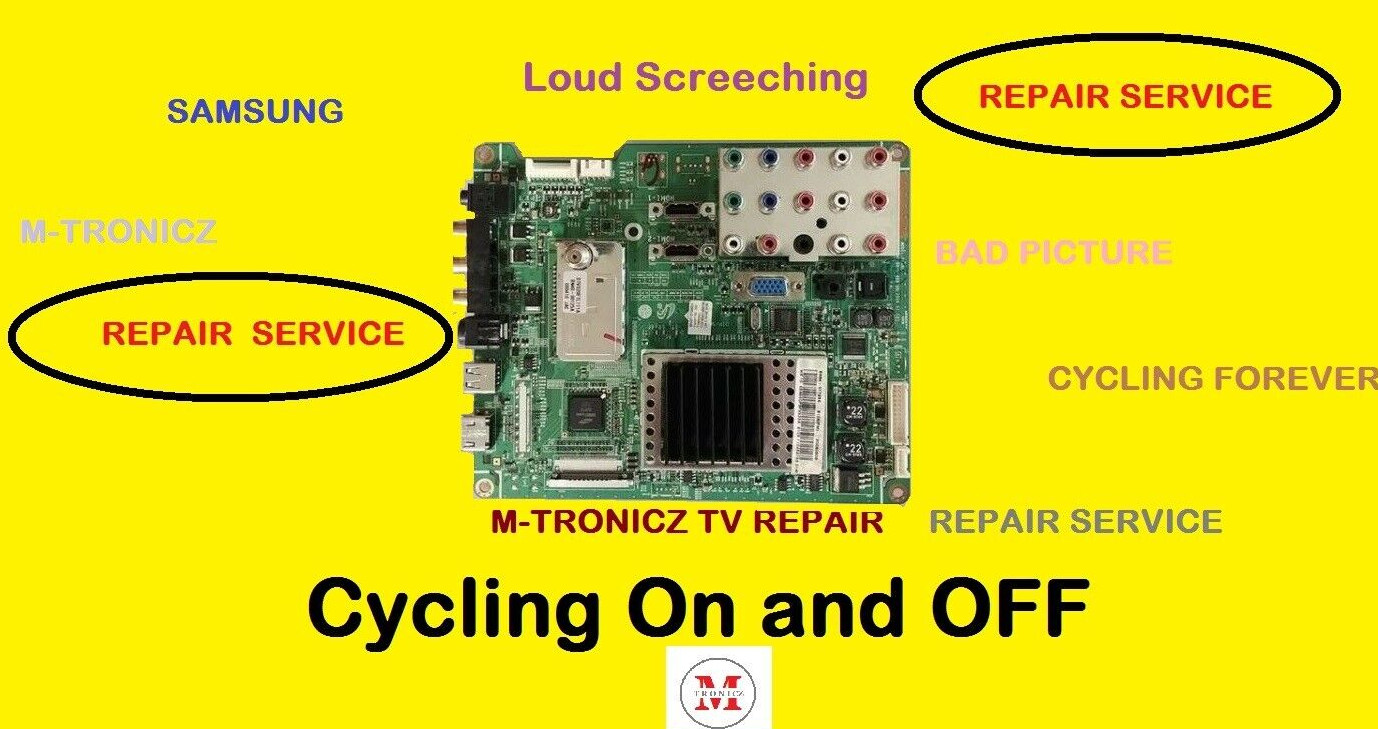 REPAIR SERVICE SAMSUNG MAIN BOARD  BN94-02017A  BN97-02407A  cycling on/ off....