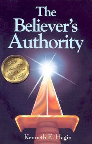 The Believer's Authority - Paperback By Kenneth E. Hagin - GOOD