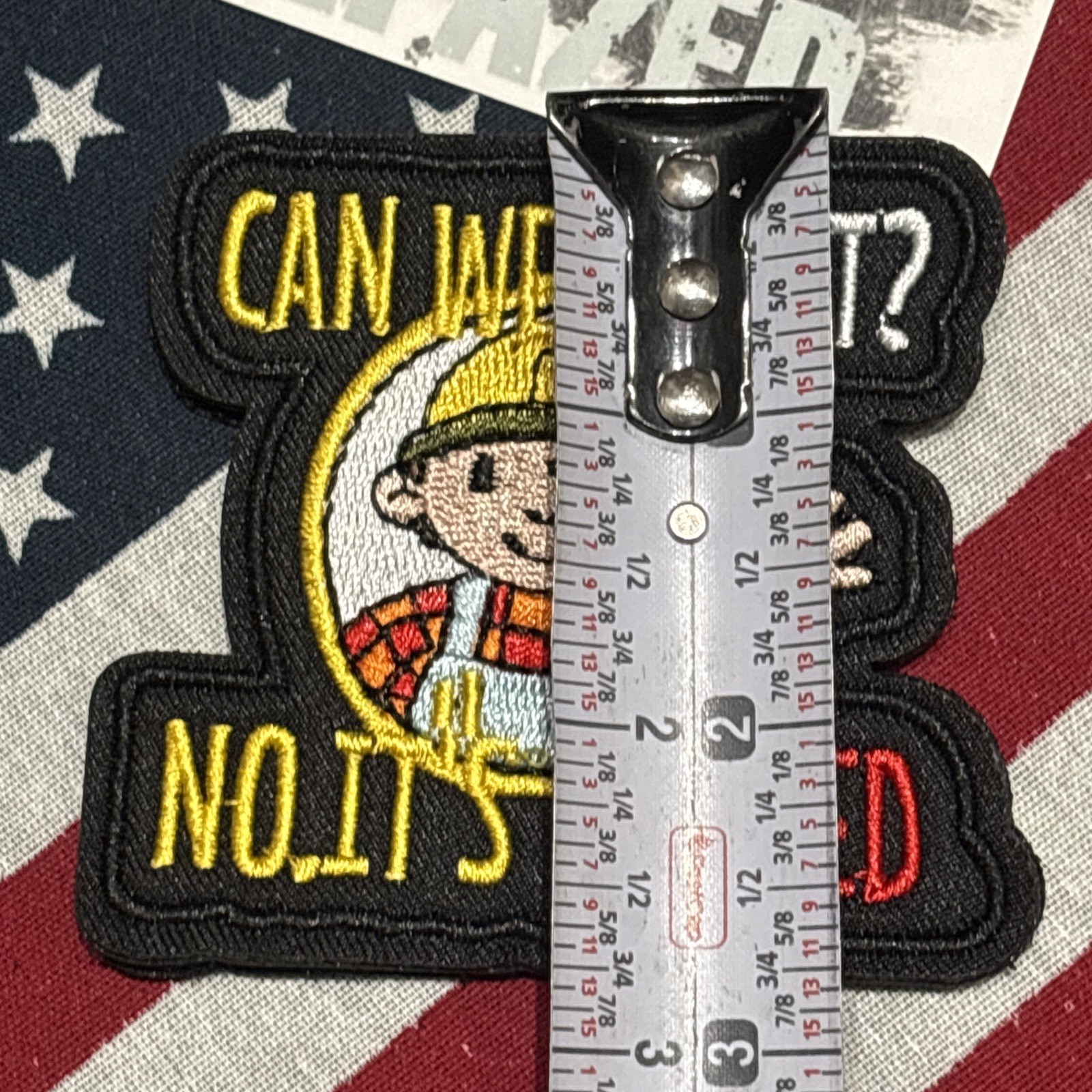 Can We Fix It? No It’s…. Patch Hook Back High Quality Embroidery 3”