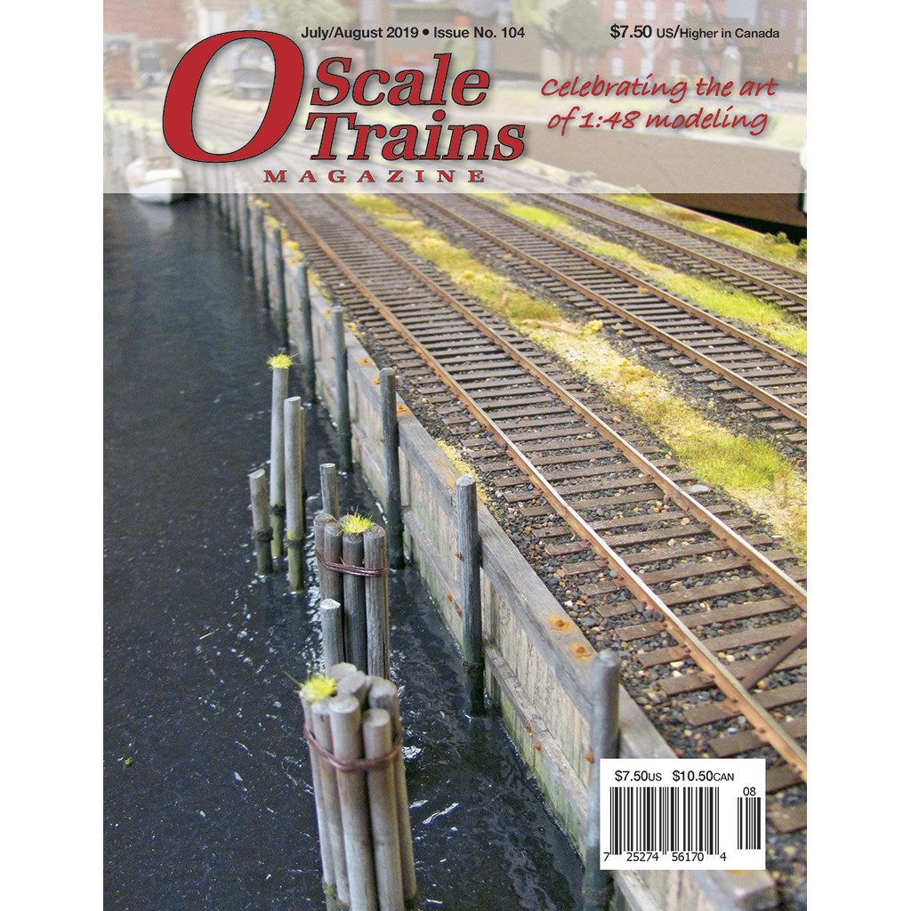 O SCALE TRAINS Magazine - July/Aug 2019 (Brand NEW issue)