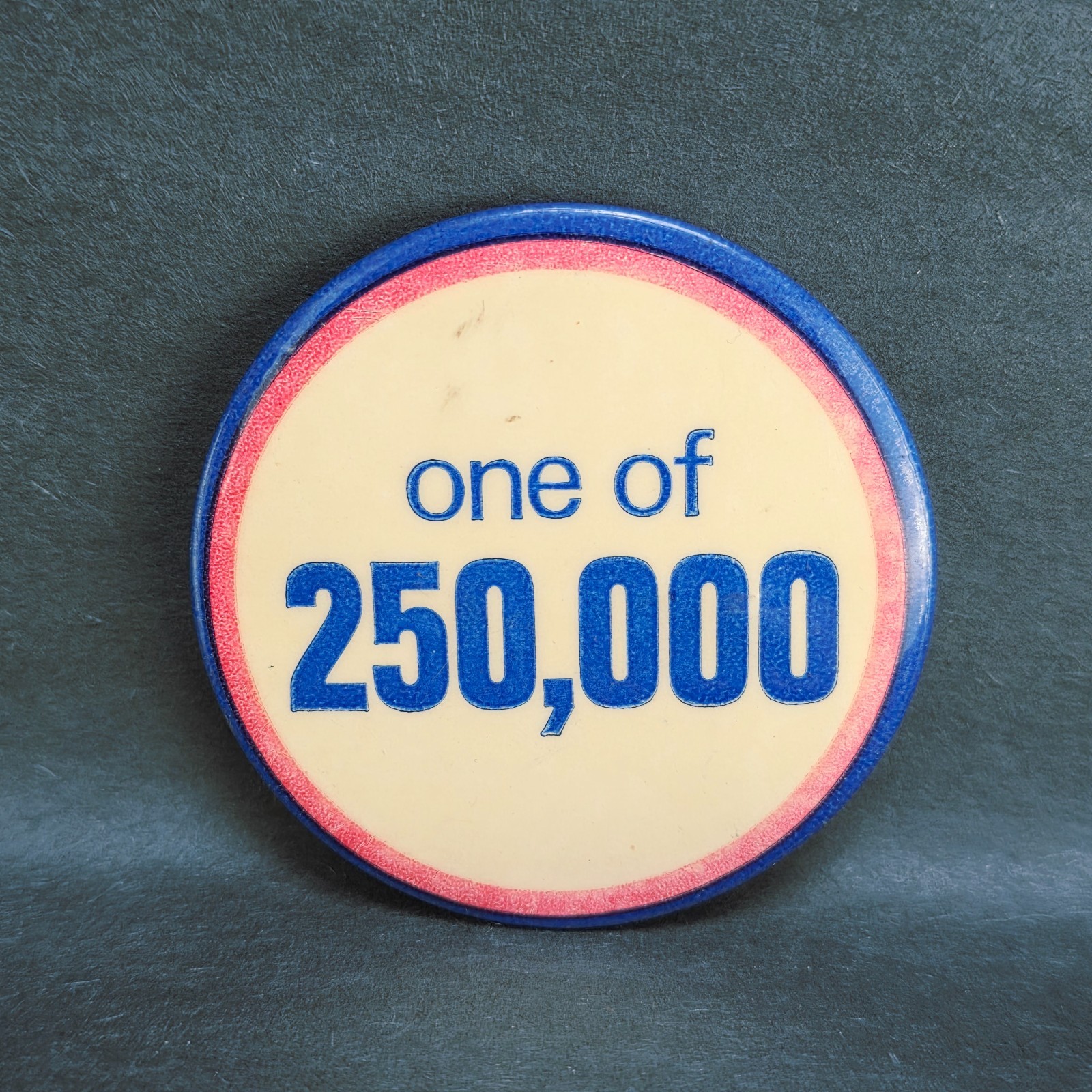 Vintage Political Campaign Button “One of 250,000”