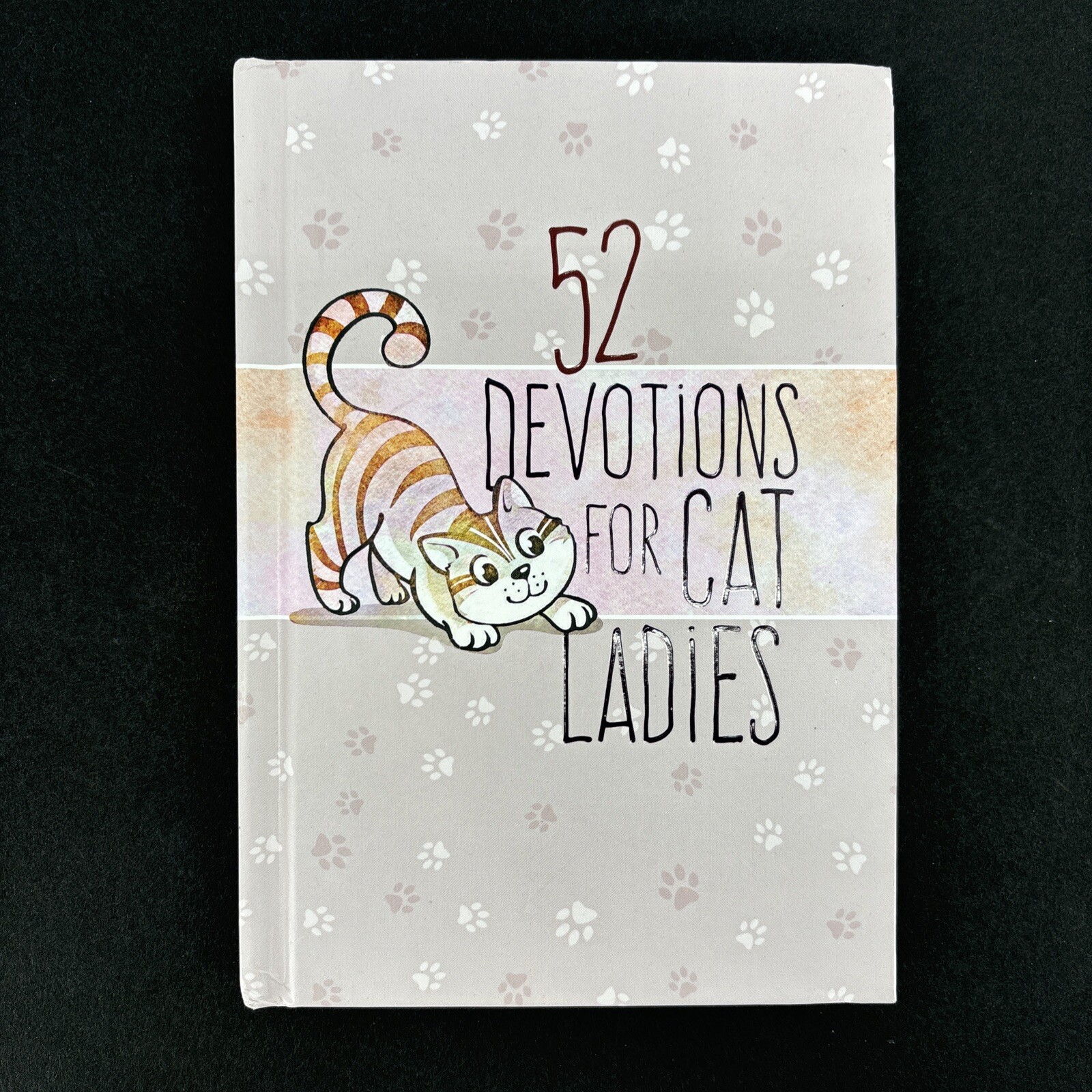 52 Devotions for Cat Ladies, Hardcover by Broadstreet Publishing Group New
