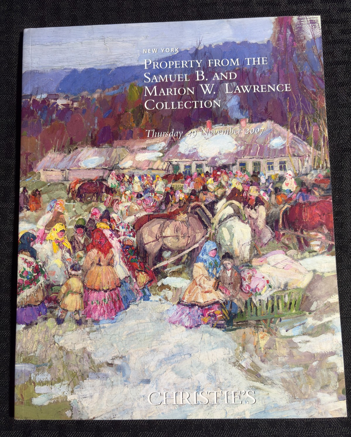 2007 CHRISTIE'S 78pg Auction Catalog FVF 7.0 Samuel B & Marion Lawrence Collecti