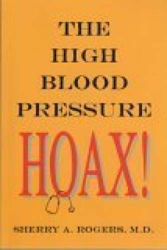 The High Blood Pressure Hoax - Paperback By Rogers, Sherry A. - GOOD