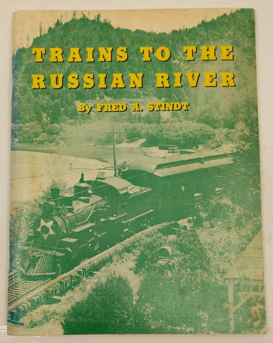 Trains To The Russian River Paperback Book By Fred A. Stindt