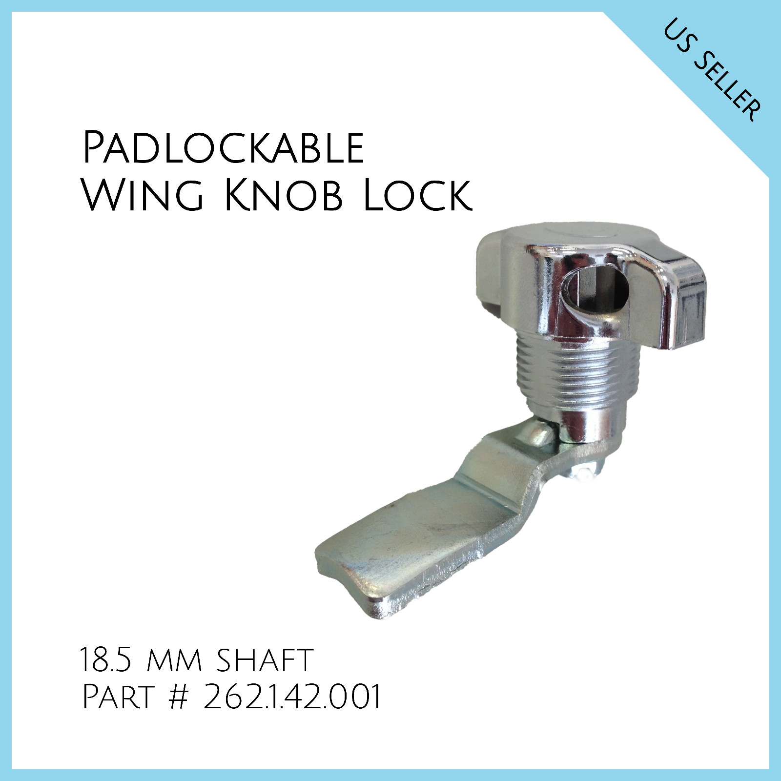 Padlockable Wing Knob Lock (Chrome). 18.5 mm shaft. Part # 262.1.42.001