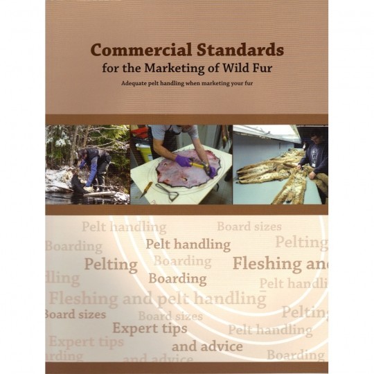 Commercial Standards for Marketing Wild Fur (Fleshing Pelting Boarding) Trappers