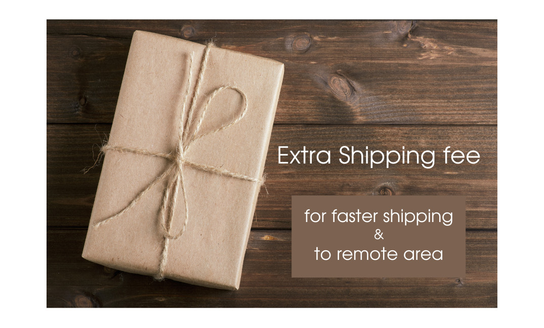 Extra Shipping Fee From Japan. for Faster Shipping via Courier / for Remote Area