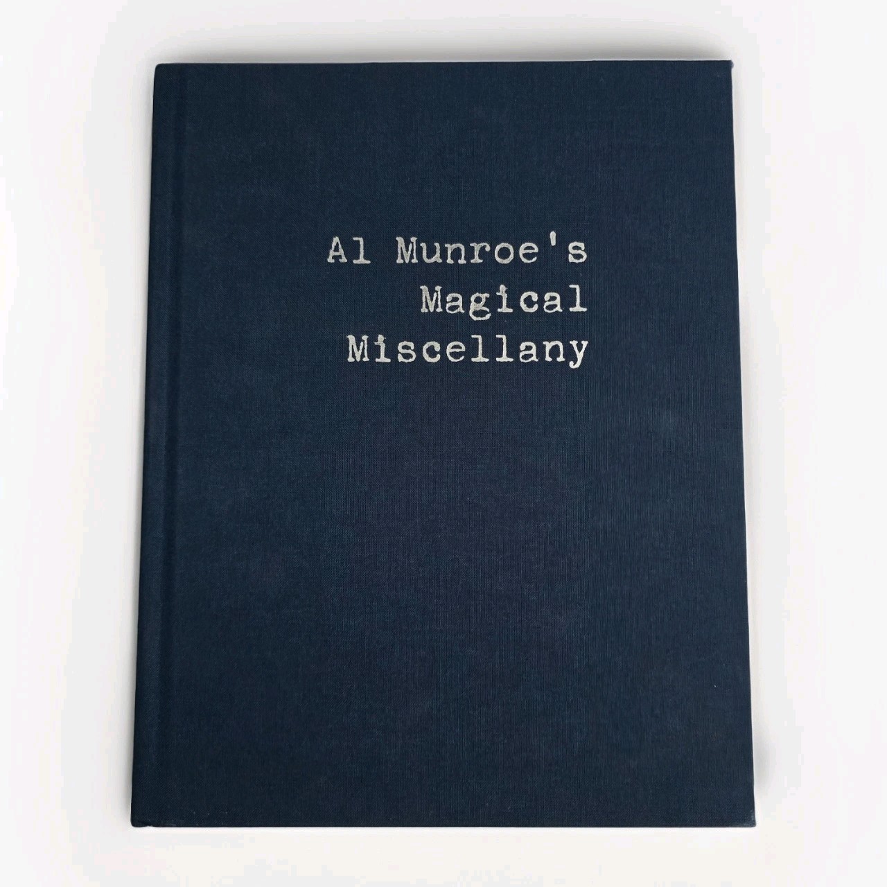 Al Munroe's Magical Miscellany [2017 Hardcover] *NEW* magic book