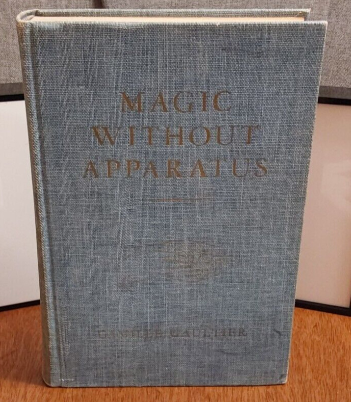 Magic without Apparatus: Paul Gemmill; Gaultier, Camille, 1945 - Magic Book
