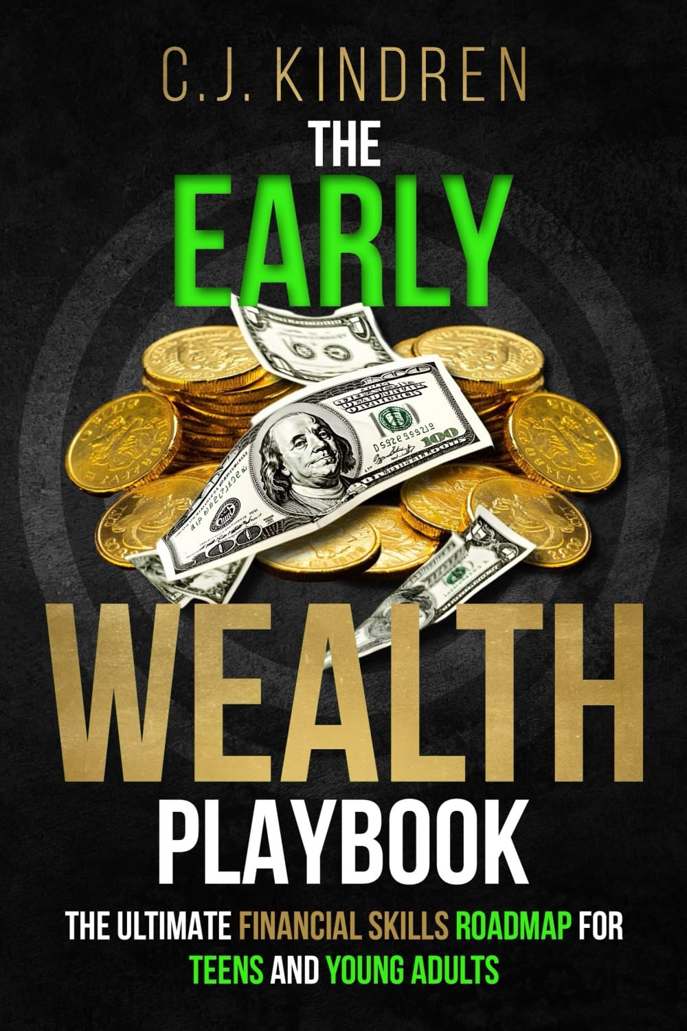 The Early Wealth Playbook: The Ultimate Financial Skills Roadmap for Teens and Y