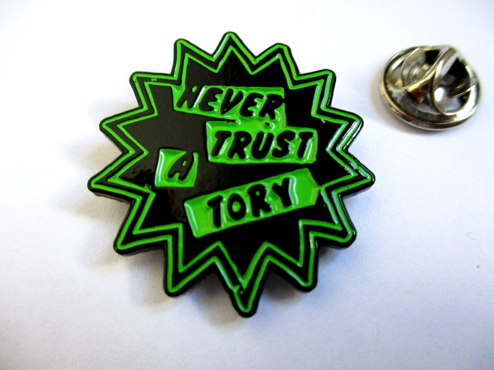 NEVER TRUST A TORY metal badge pin (green)