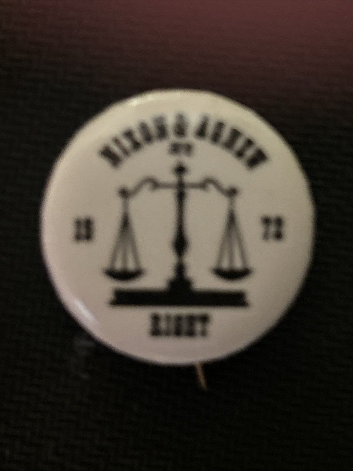 Nixon & Agnew Are Right 1972 scales Of justice  7/8” pinback button pin