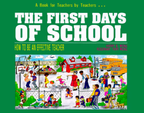 The First Days of School:  How to Be an Effective Teacher - Paperback - GOOD