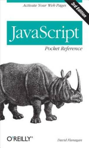 JavaScript Pocket Reference: Activate Your Web Pages (Pocket Reference (O - GOOD