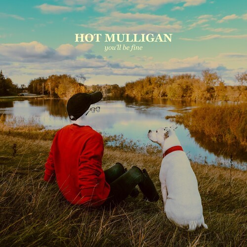 Hot Mulligan - You'll Be Fine [New CD]