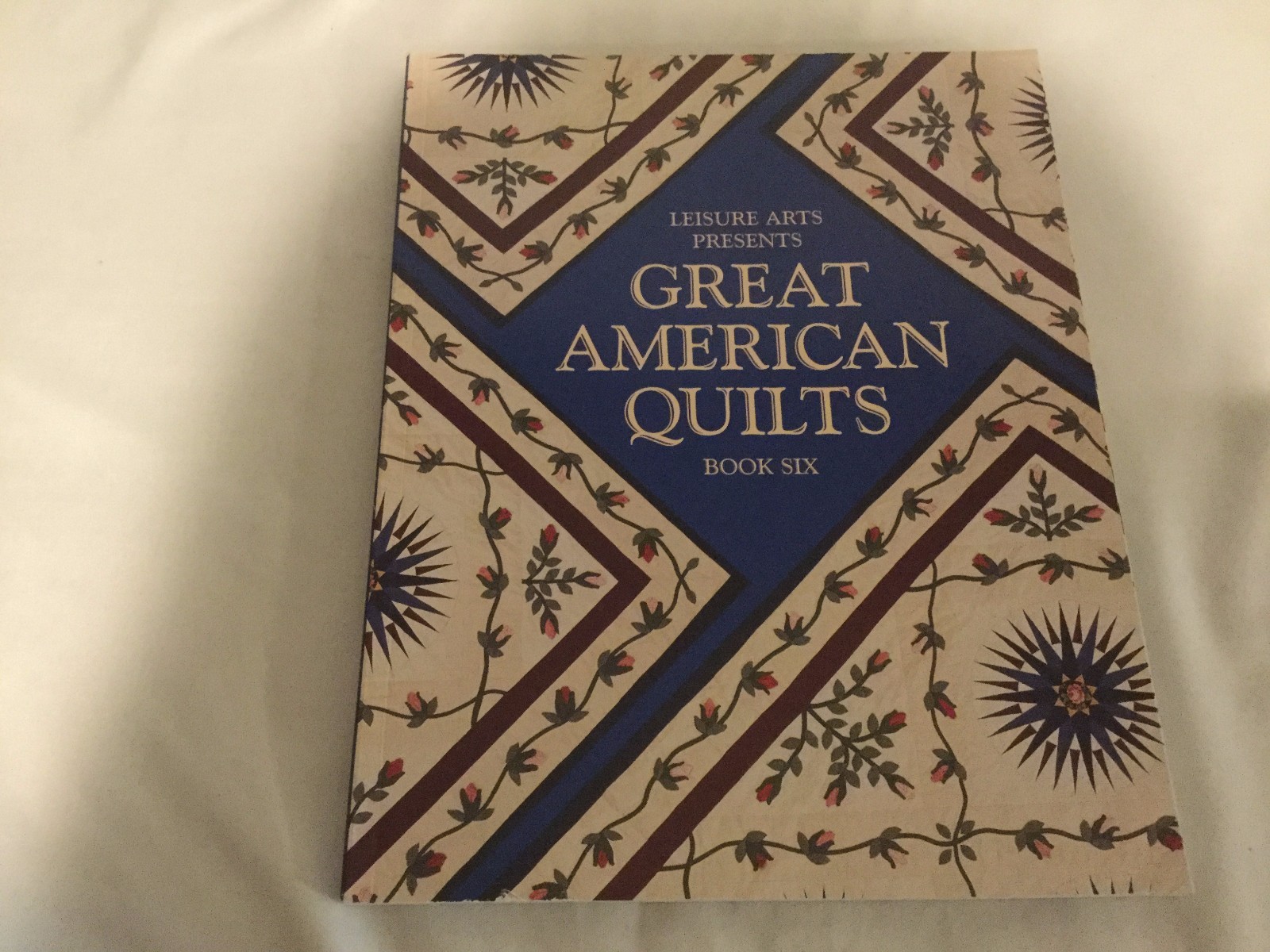 Leisure Arts Presents Great American Quilts Book Six -B30