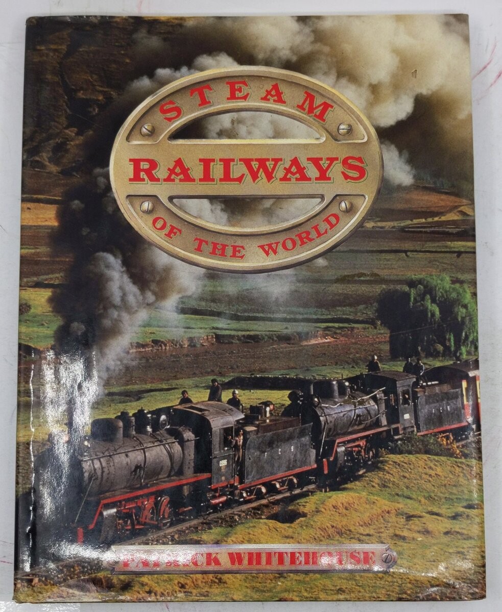 Steam Railways Of The World Hardcover Book By Patrick Whitehouse