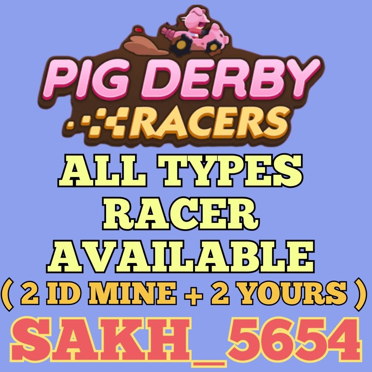 All type Pig Derby Racer Event Mono_poly_Go Tycoon Racers ( 2 + 2 YOURS)