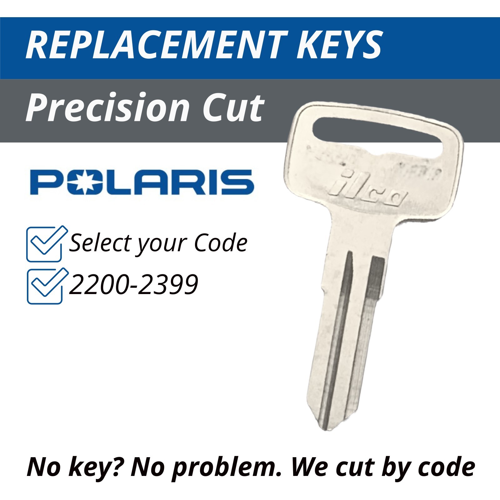Polaris Ignition Key Cut to Code 2200-2399 RZR Ranger Sportsman ATV Snowmobile