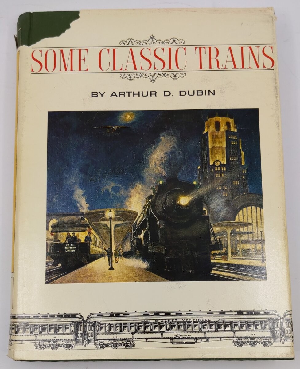 Some Classic Trains Hardcover Book By Arthur D. Dubin