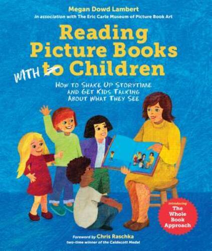 Reading Picture Books with Children: How to Shake Up Storytime and G - VERY GOOD