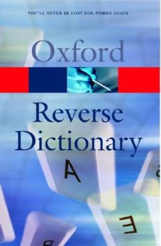 The Oxford Reverse Dictionary - Paperback By Edmonds, David - GOOD