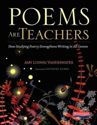 Poems Are Teachers - Paperback By VanDerwater, Amy Ludwig - GOOD
