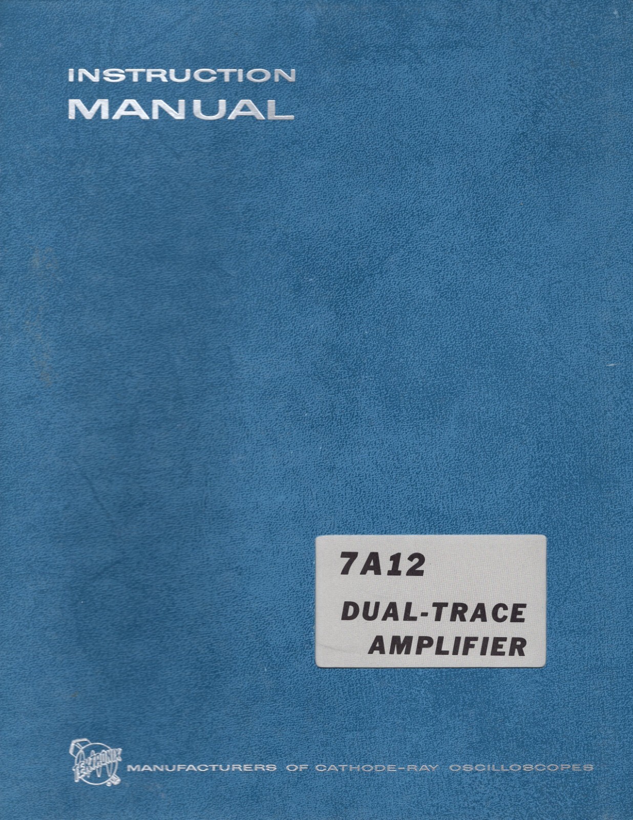 Original Tektronix 7A12 Dual-Trace Amplifier Instruction Manual 070-0977-00