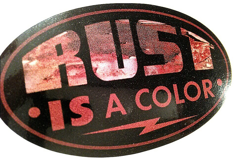 Rust is a color sticker decal hot rod rat rod vintage look car truck kustom 137