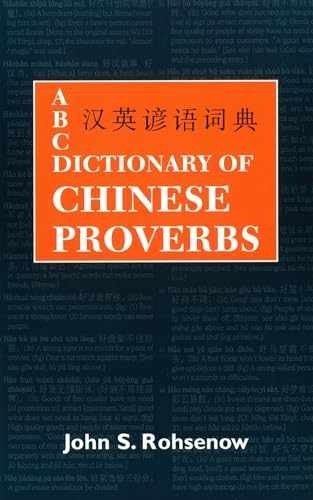 ABC Dictionary of Chinese Proverbs - Paperback, by Rohsenow John S. - Very Good