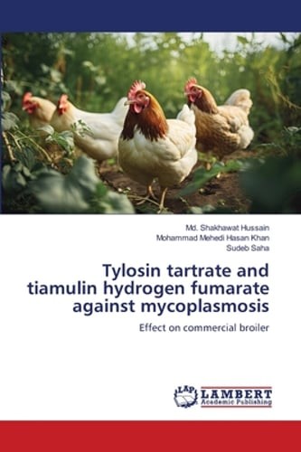 Tylosin tartrate and tiamulin hydrogen fumarate against mycoplasmosis by Hussain