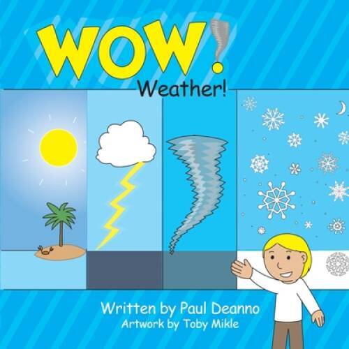 WOW! Weather! - Paperback By Deanno, Paul - GOOD