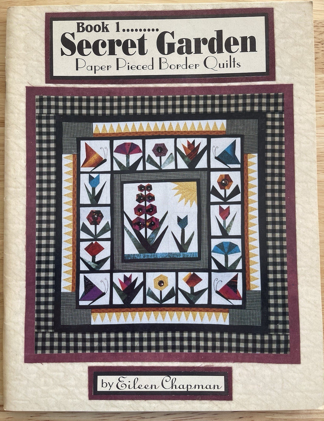 Book 1 Secret Garden Paper Pieced Border Quilts Patterns Eileen Chapman