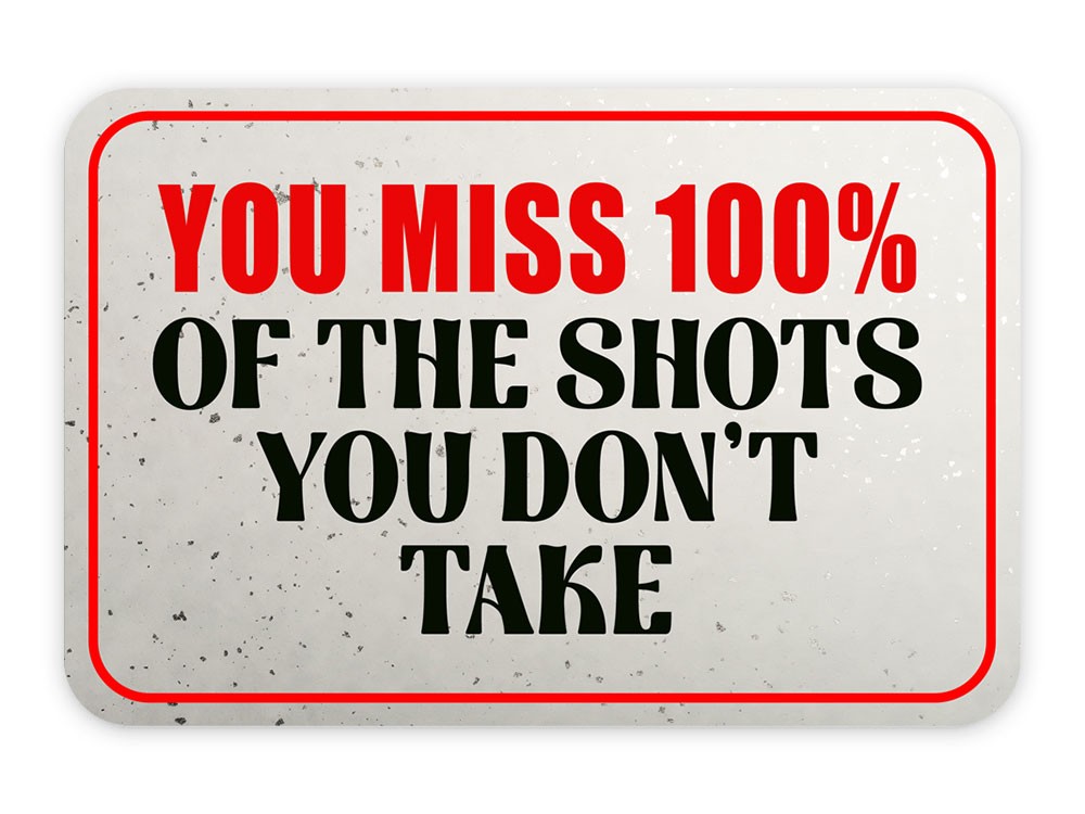 Classic Framed Plus You Miss 100% of the Shots You Don’t Take Door or Wall Sign