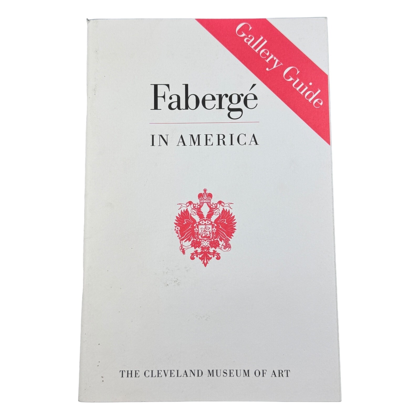 Fabergé in America Gallery Guide 1997 The Cleveland Museum of Art Mar 9 - May 11