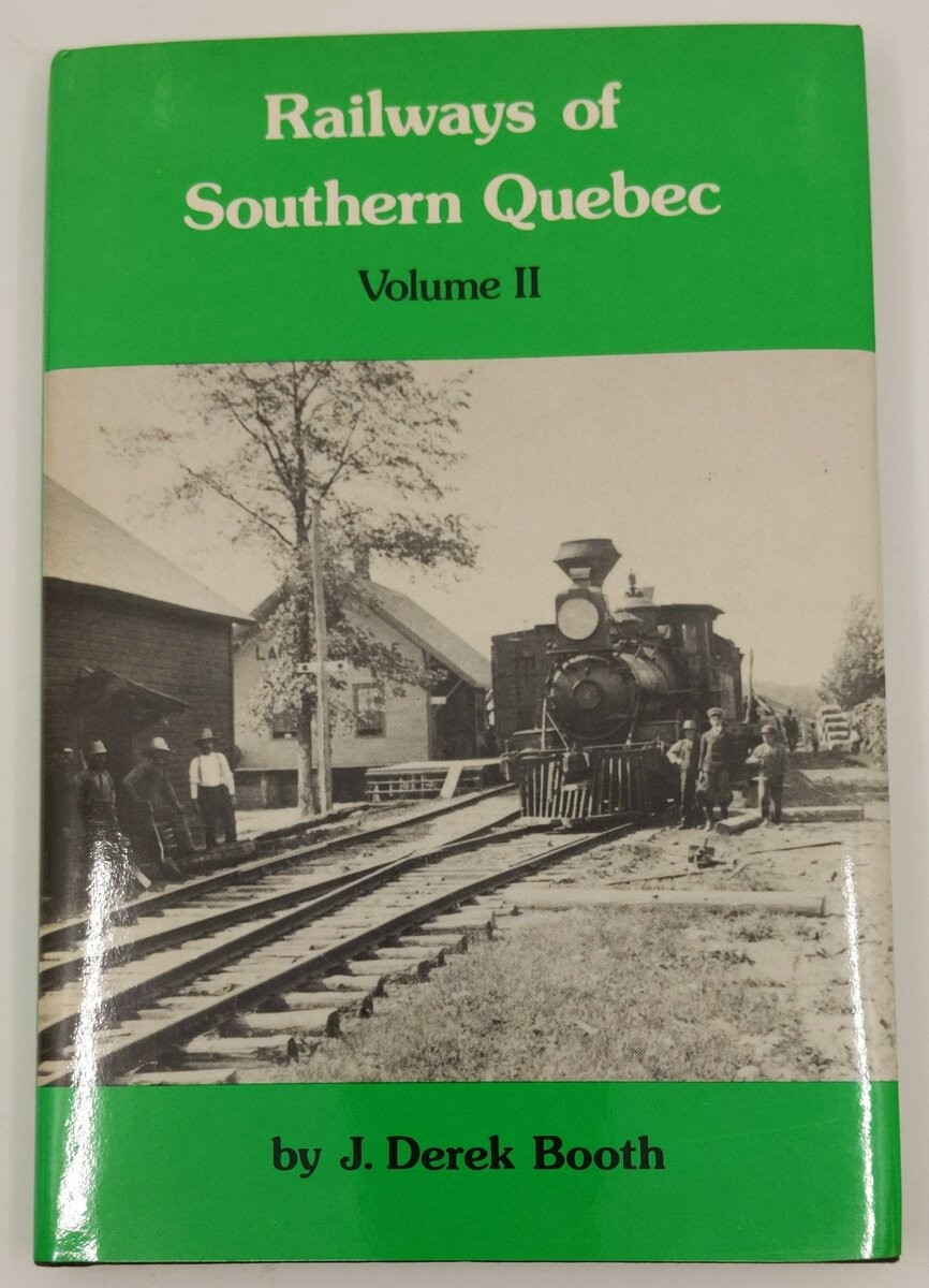 Railways Of Southern Quebec Vol.2 Hardcover Book By J.Derek Booth EX