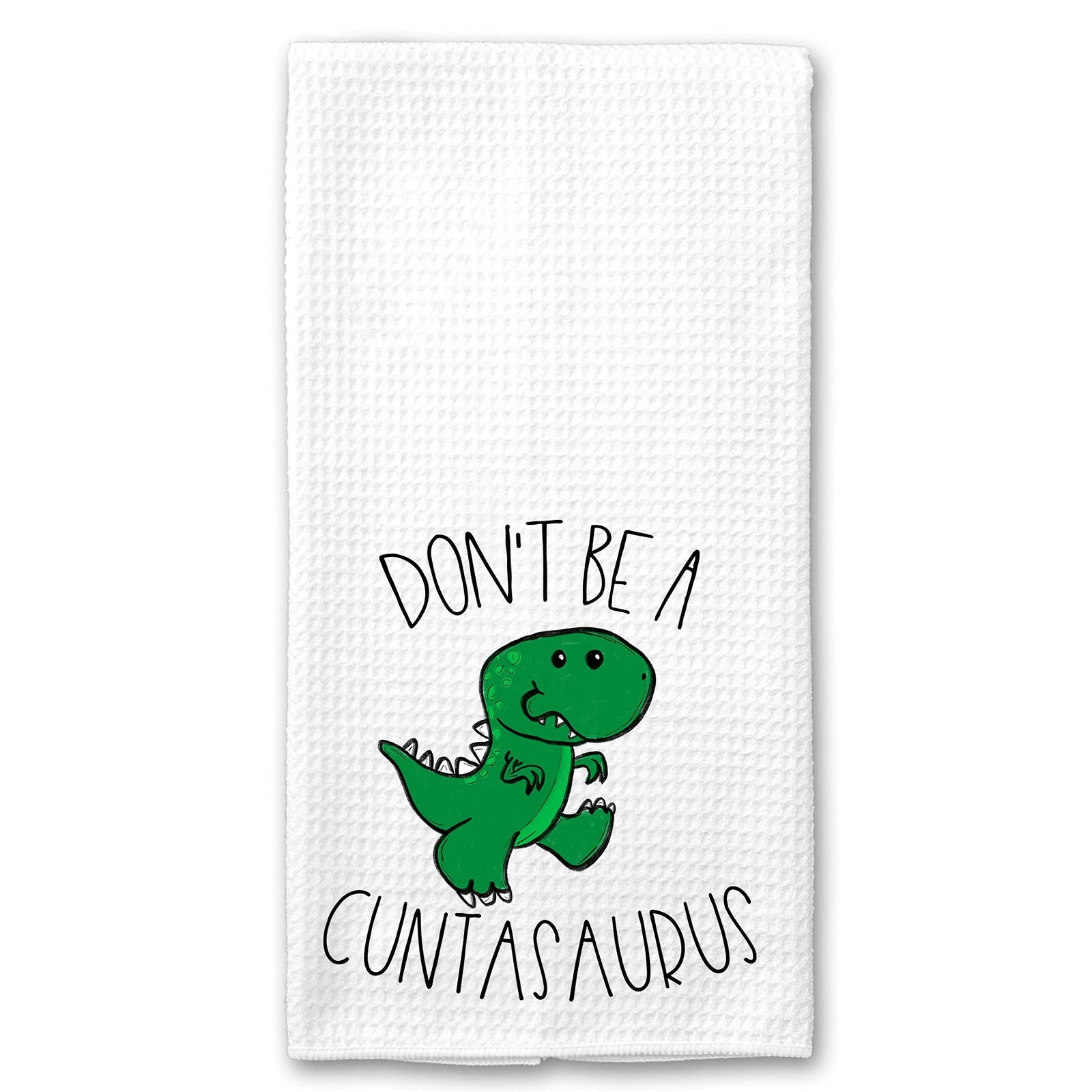 Funny Kitchen Towel Bar, Dont Be a Cuntasaurus Tea Bar Towel, Valentines Day,...