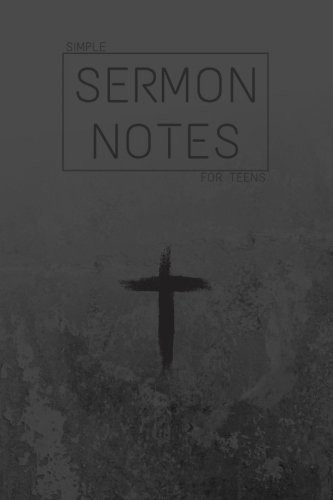 Simple Sermon Notes for Teens: Steel Gray [for Church, Sermons, Preaching, Teach